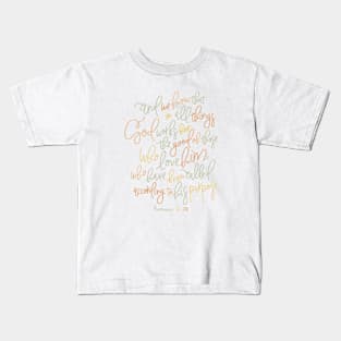 Romans 8:28 Kids T-Shirt